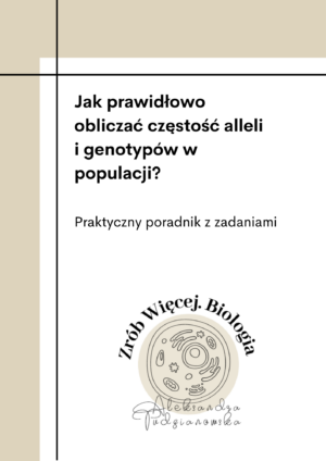 Jak obliczać częstość alleli i genotypów - darmowy poradnik